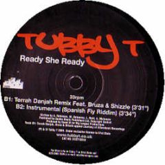 Tubby T - Ready She Ready (Terrah Danjah Remix) - 51st State 