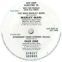 Marley Marl / Faze One - The Man Marley Marl / Stronger Than Strong - Street Sounds