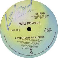 Will Powers - Adventures In Success - Island