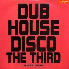 Various Artists - Dub House Disco Volume 3 - Guerilla