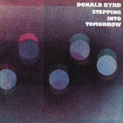 Donald Byrd - Stepping Into Tomorrow - Blue Note