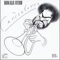 Donald Byrd - Caricatures - Blue Note
