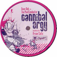 Dave Dub Vs The Phat Conductor - Cannibal Orgy - 2 Wars 21
