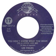 Lee Fields - You Don't Know What You Mean - Daptone Records
