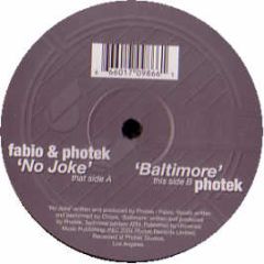 Photek & Fabio - No Joke / Baltimore - Photek 