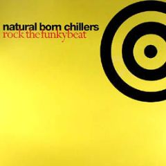 Natural Born Chillers - Rock The Funky Beat - East West