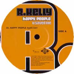 R Kelly - Happy People / U Saved Me (Remix) - BMG