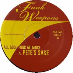 All Good Funk Alliance - Pete's Sake - Funk Weapons