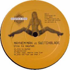 Mayhem Man Vs Switchblade - This Is Mayhem - Definition Of Mayhem