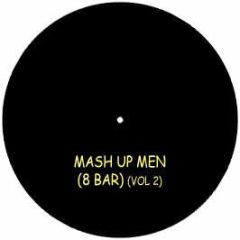 Various Artists - Mash Up Men (8 Bar) (Vol 2) - White Dam 1