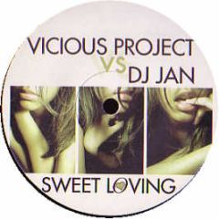 Vicious Project Vs DJ Dan - Sweet Loving - Virtual Records
