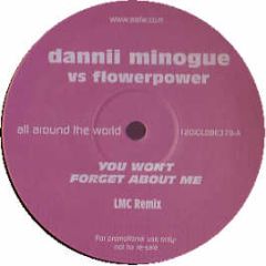 Dannii Minogue Vs Flowerpower - You Won't Forget About Me - All Around The World