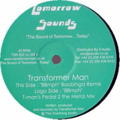 Transformer Man - 88 Mph - Tomorrow Sounds