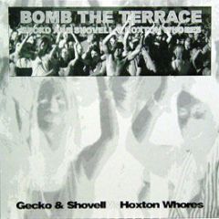 Hoxton Whores Vs Gecko & Shovell - Bomb The Terrace - HW