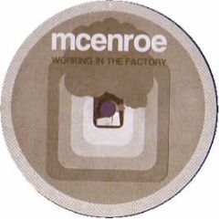 Mcenroe - Working In The Factory - Vertical Form