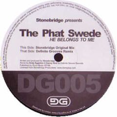 Stonebridge Pres. The Phat Swede - He Belongs To Me - Definite Grooves
