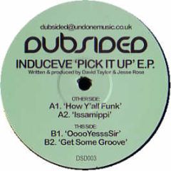 Induceve - Pick It Up EP - Dubsided