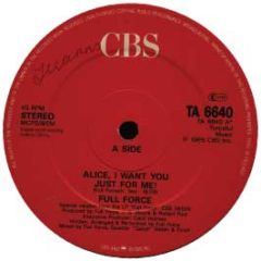 Full Force - Alice I Want You Just For Me - CBS