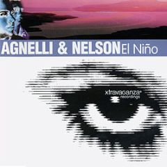 Agnelli & Nelson - El Nino - Xtravaganza