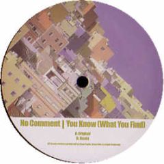 No Comment - You Know (What You Find) - Loungin Recordings