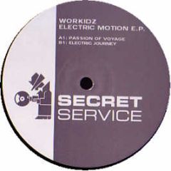 Workidz - Electric Motion EP - Secret Service