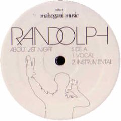 Randolph - About Last Night - Mahogani Music