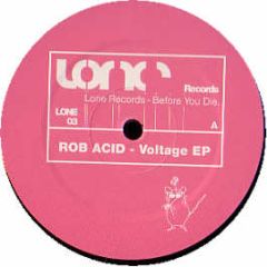 Rob Acid - Voltage EP - Lone