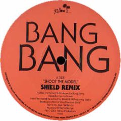 Bang Bang - Shoot The Model (Shield Remix) - Yellow