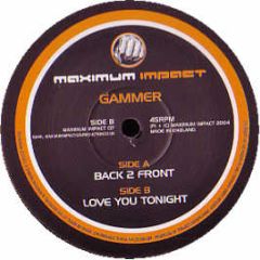 DJ Gammer - Back To Front - Maximum Impact