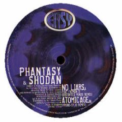 Phantasy & Shodan - No Liars / Atomic Age (Remixes) - Easy