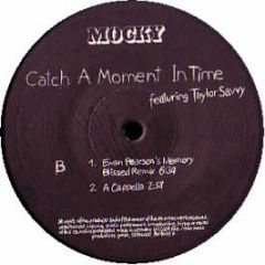 Mocky Featuring Taylor Savvy - Catch A Moment Time - Fine 