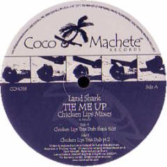 Land Shark - Tie Me Up (Chicken Lips Remixes) - Coco Machete