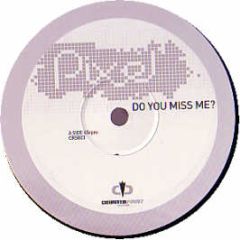 Pixel - Do You Miss Me - Counter Point