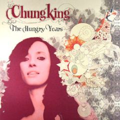 Chungking - The Hungry Years - Tummy Touch