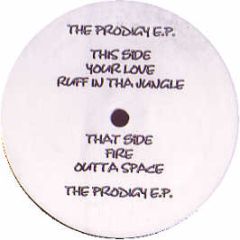 The Prodigy - Your Love / Fire / Outta Space / Ruff - White