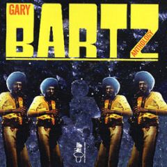 Gary Bartz - Anthology - Soul Brother