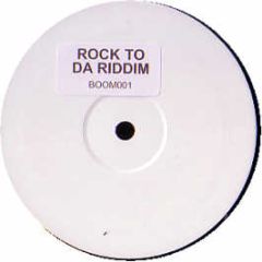 Unknown Artist - Rock To Da Riddim - White Boom 1