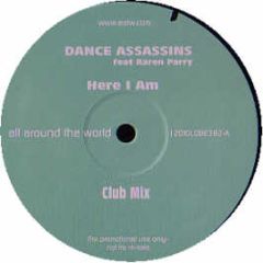 Dance Assassins Ft Karen Parry - Here I Am - All Around The World
