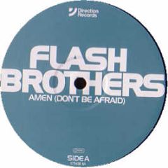 Flash Brothers - Amen (Dont Be Afraid) - Direction 