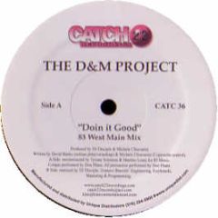 D & M Project - Doin It Good - Catch 22
