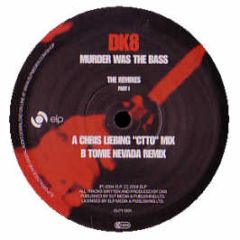 DK8 - Murder Was The Bass (Remixes) (Disc 1) - ELP