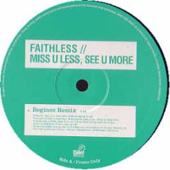 Faithless - Miss U Less See U More / Mass Destruction (Remix) - Cheeky