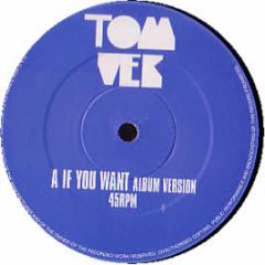 Tom Vek - If You Want - Tummy Touch