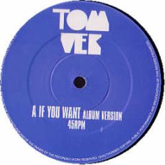 Tom Vek - If You Want - Tummy Touch