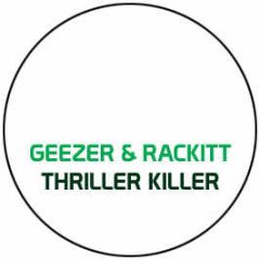 Geezer & Rackitt - Thriller Killer - Skankadelic