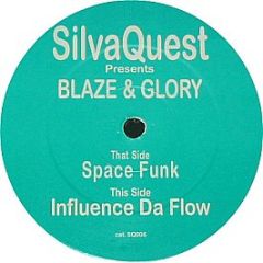 Blaze & Glory - Influence Da Funk - Silva Quest