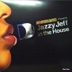 Soul Heaven Presents - Jazzy Jeff In The House (Part 1) - Ith Records
