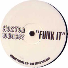 Hoxton Whores - Funk It - Hoxton Whores 