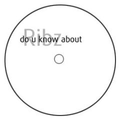 Ribz (Slk Crew) - Do U Know About - White