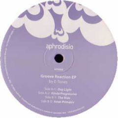 E Tones - Groove Reaction EP - Aphrodisio